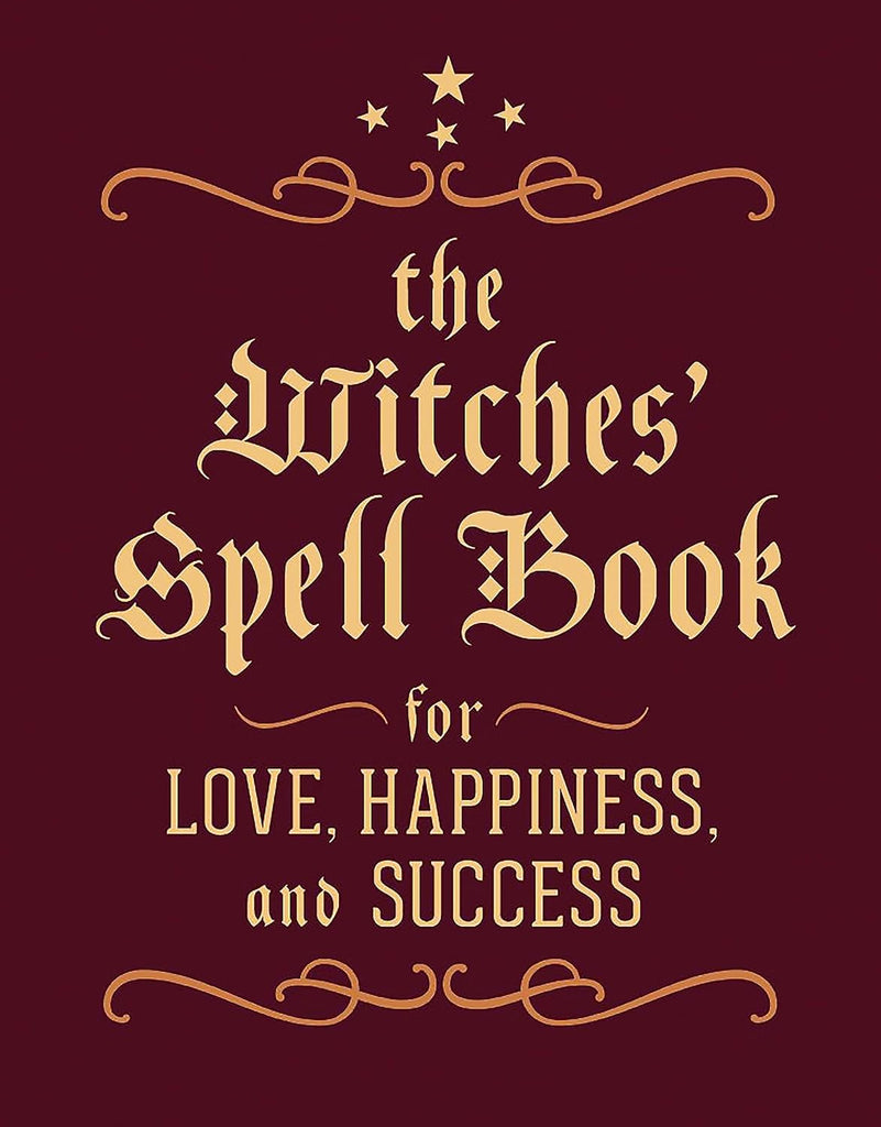 THE WITCHES' SPELL BOOK / / FOR LOVE, HAPPINESS, AND SUCCESS (POCKET BOOK)