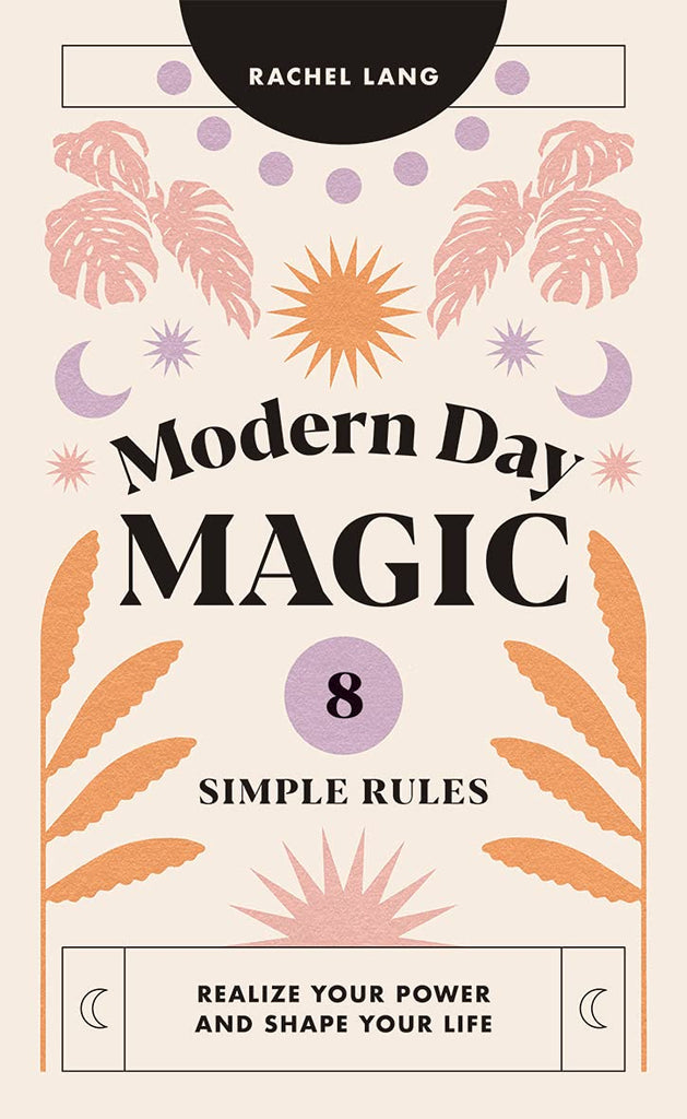 MODERN DAY MAGIC / / 8 SIMPLE RULES
