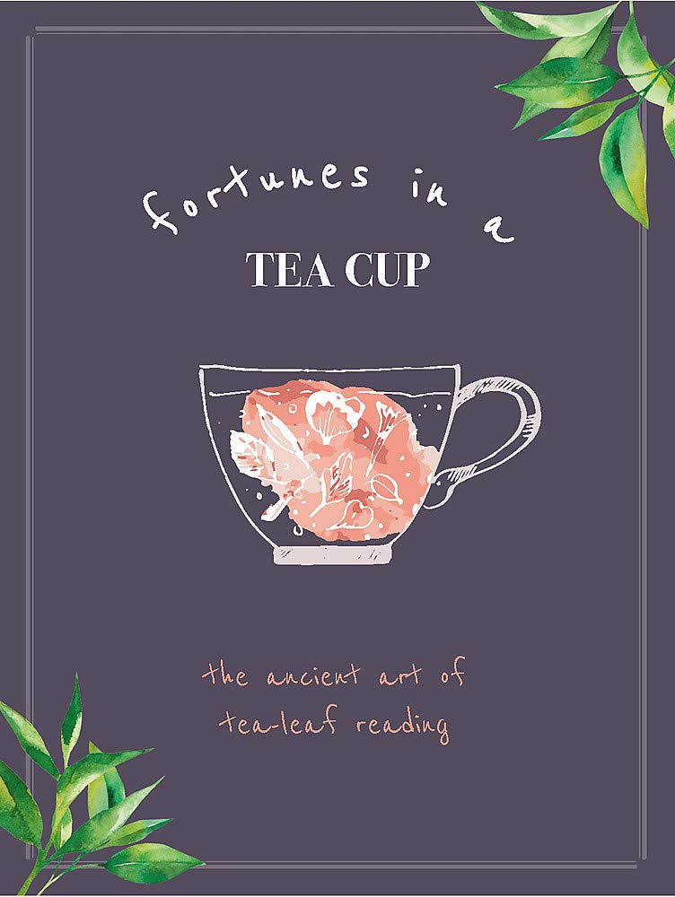 FORTUNES IN A TEACUP