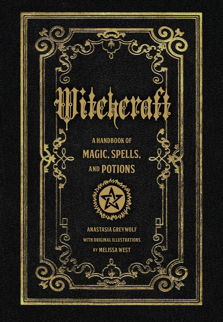 WITCHCRAFT / / A HANDBOOK OF MAGIC, SPELLS & POTIONS