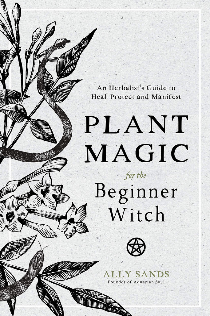 PLANT MAGIC / / FOR THE BEGINNER WITCH